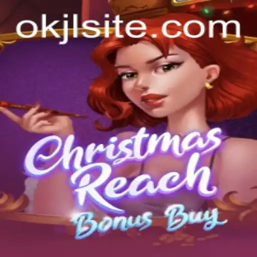 Discover the Excitement of ChristmasReachBonusBuy Game and the Key to Success with OKJL